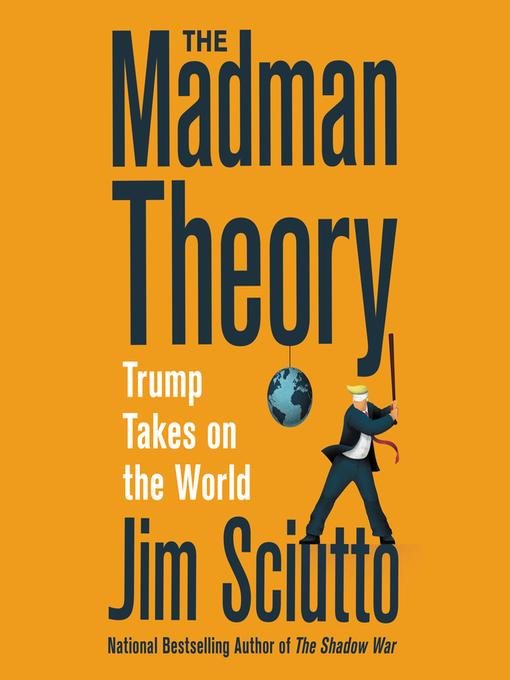 Title details for The Madman Theory by Jim Sciutto - Wait list